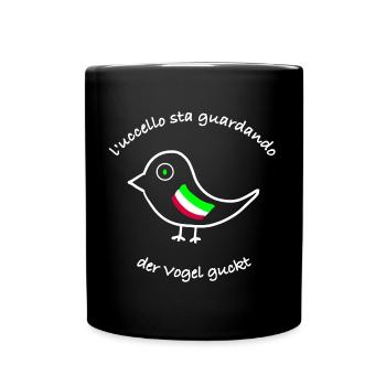 der Vogel guckt auf Italienisch/ Deutsch - Tasse einfarbig - Schwarz - Vorne
