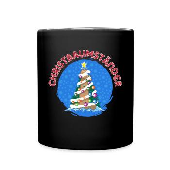 Christbaumständer Weihnachtsbaum Wortwitz Xmas - Tasse einfarbig - Schwarz - Vorne
