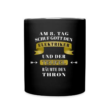 Elektro Gott erschuf den Elektriker Geschenkidee - Tasse einfarbig - Schwarz - Vorne