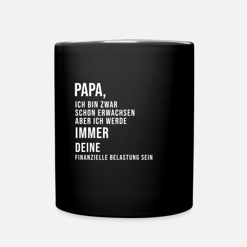Papa, Ich bin zwar schon erwachsen - Tasse einfarbig - Schwarz