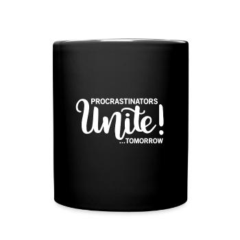 Prokrastination Aufschieben Spruch Geschenk Lustig - Tasse einfarbig - Schwarz - Vorne