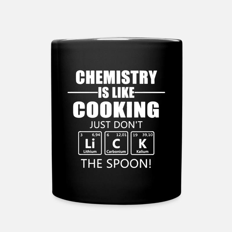 Chemie ist wie das Kochen des Hemdes - Tasse einfarbig - Schwarz