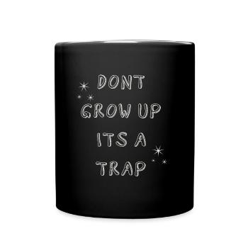 Do not grow up - Full Colour Mug - black - Front