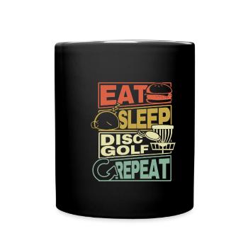 Eat Sleep Disc Golf Repeat Frisbee Geschenk Gift - Tasse einfarbig - Schwarz - Vorne