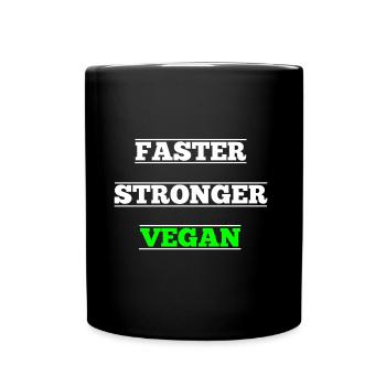 faster stronger vegan - Tasse einfarbig - Schwarz - Vorne