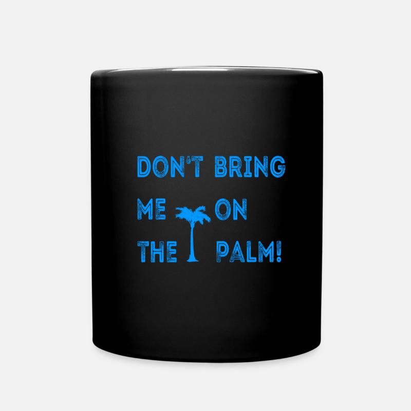 Ne m'amène pas sur la paume - Mug uni - noir