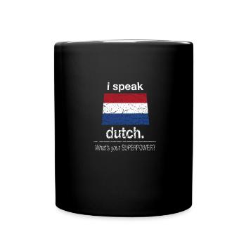 Niederlande Holland Sprache Superkraft Lustig Spaß - Tasse einfarbig - Schwarz - Vorne