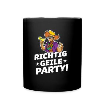richtig geile party - Tasse einfarbig - Schwarz - Vorne