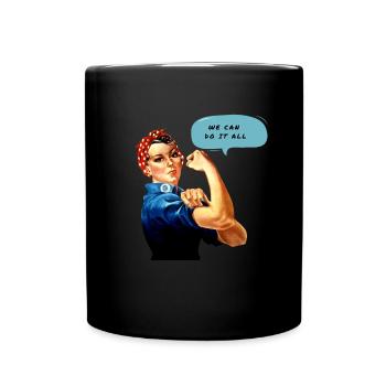 Rosie 'We Can Do It All' - Full Colour Mug - black - Front