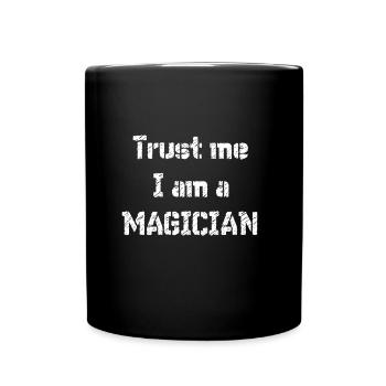 Trust me I am a MAGICIAN magician - Full Colour Mug - black - Front