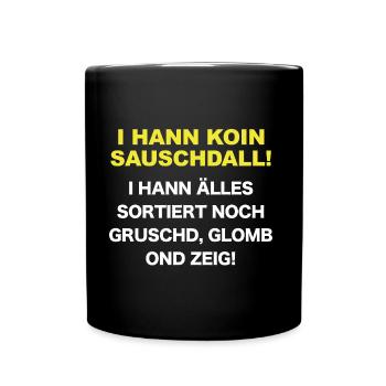 Swabian saying funny typical Swabian sayings - Full Colour Mug - black - Front