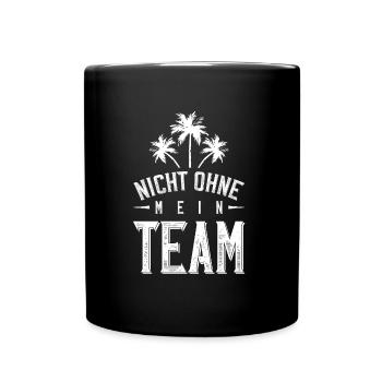 nicht ohne mein team palmen - Tasse einfarbig - Schwarz - Vorne