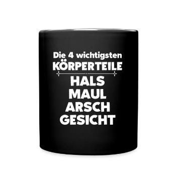 Hals Maul Arsch Gesicht - Tasse einfarbig - Schwarz - Vorne