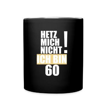 60. Geburtstag Geschenk - Tasse einfarbig - Schwarz - Vorne