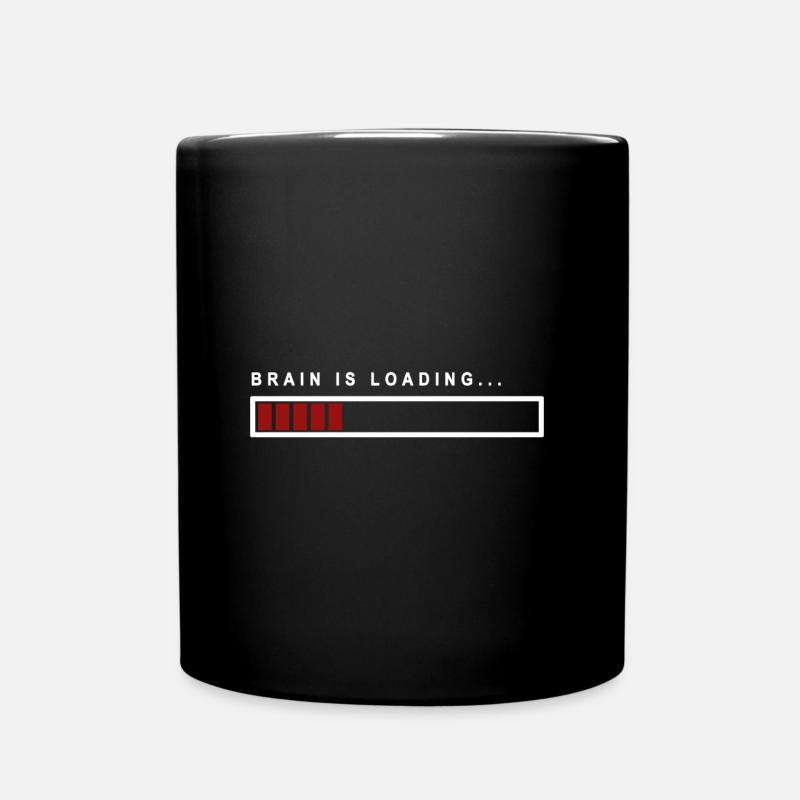 Brain is Loading... - Geschenkidee - Tasse einfarbig - Schwarz