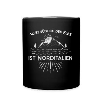 Alles südlich der Elbe ist Norditalien - Tasse einfarbig - Schwarz - Vorne