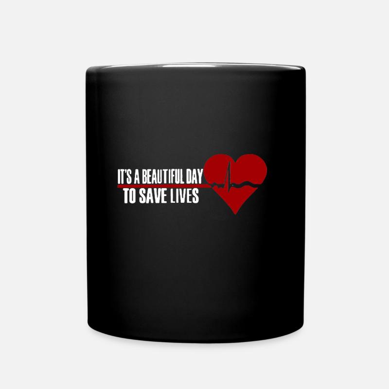 Es ist ein wunderschöner Tag um Leben zu Retten - Tasse einfarbig - Schwarz