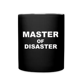 master of disaster - Full Colour Mug - black - Front