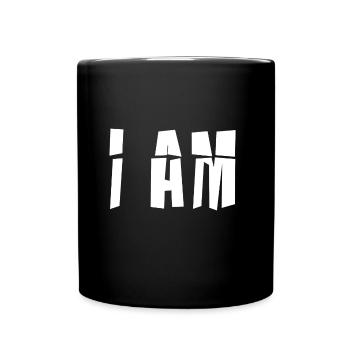 I AM Geschenk Witzige Geschenkidee - Tasse einfarbig - Schwarz - Vorne