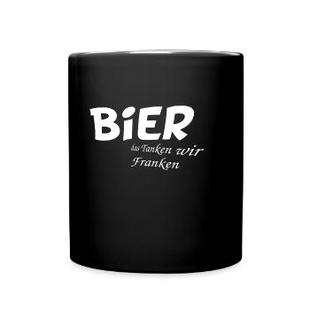 Bier das tanken wir Franken - Tasse einfarbig - Schwarz - Vorne