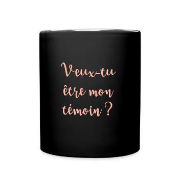 Veux-tu être mon témoin ? - Mug uni - noir - Devant