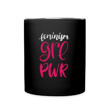 Girl Power Frau Feminist - Tasse einfarbig - Schwarz - Vorne