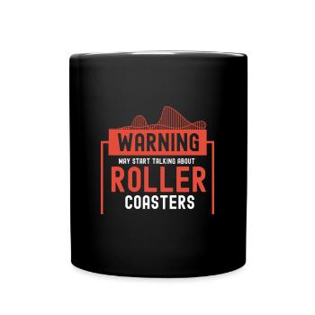 Kann anfangen, über Achterbahnen zu sprechen, die ich verschenke - Tasse einfarbig - Schwarz - Vorne