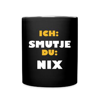 ICH SMUTJE DU NIX SEGELN MEER SCHIFF BOOT - Tasse einfarbig - Schwarz - Vorne