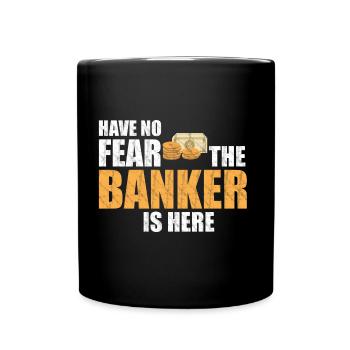 Bankier Angst - Tasse einfarbig - Schwarz - Vorne