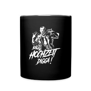 bald hochzeit digga - Tasse einfarbig - Schwarz - Vorne