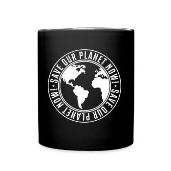 save our planet now - Tasse einfarbig - Schwarz - Vorne