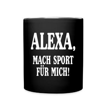 Alexa mach Sport für mich. - Tasse einfarbig - Schwarz - Vorne