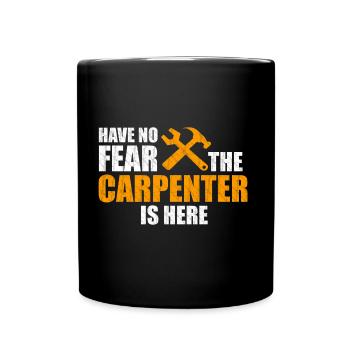Carpenter afraid - Full Colour Mug - black - Front