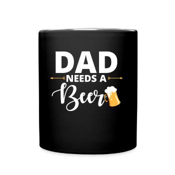 Papa a besoin d'une bière | Cadeau Bière Fête des Pères - Mug uni - noir - Devant