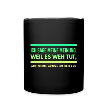 Lustiger Spruch Schwarzer Humor Gemein Provokant - Tasse einfarbig - Schwarz - Vorne