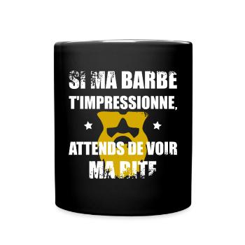 Ma barbe t'impressionne - Mug uni - noir - Devant