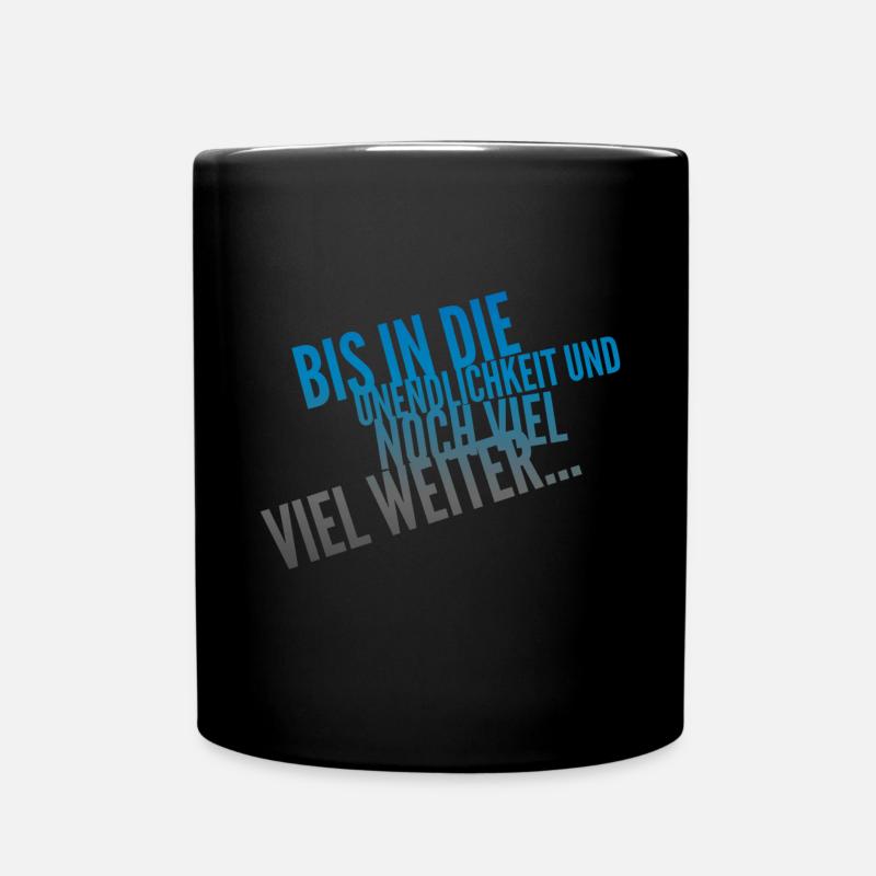 Bis In Die Unendlichkeit Geschenkidee - Tasse einfarbig - Schwarz