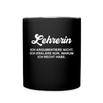 Lehrerin Lustiger Spruch Schule Abi Humor Geschenk - Tasse einfarbig - Schwarz - Vorne