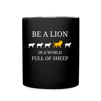BE A LION IN A WORLD FULL OF SHEEP - Full Colour Mug - black - Front