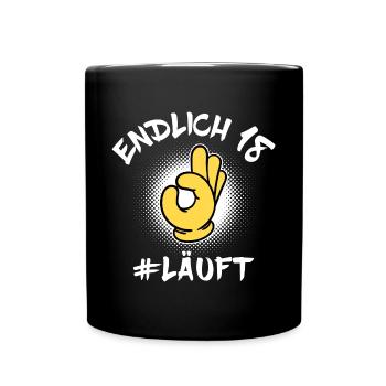 18 Jahre Achtzehnter Geburtstag Volljährig Spruch - Tasse einfarbig - Schwarz - Vorne