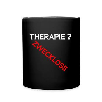 Therapie zwecklos - Tasse einfarbig - Schwarz - Vorne