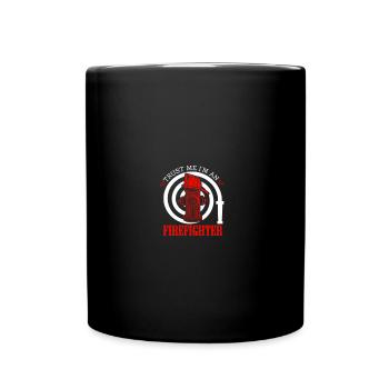 Croyez-moi je suis pompier - Mug uni - noir - Devant