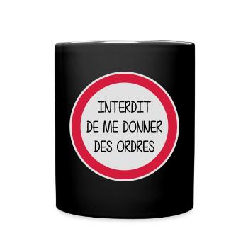 Interdit de me donner des ordres - Enfant - Bébé - Mug uni - noir - Devant