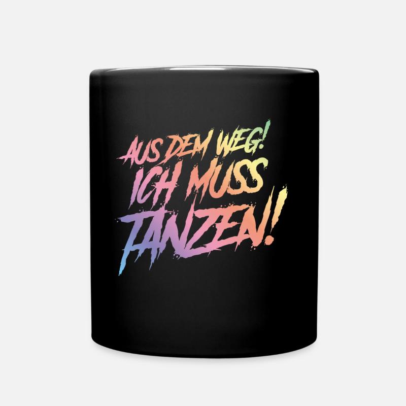 tanzen spruch bunt - Tasse einfarbig - Schwarz