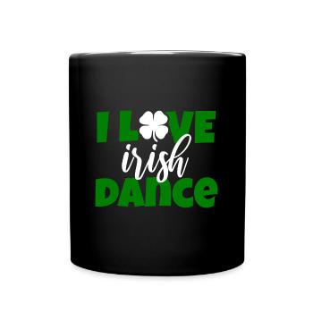 I LOVE Irish Dancing Dancing Ireland Irish dance - Full Colour Mug - black - Front