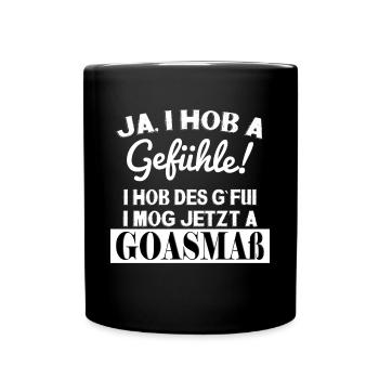JA , I HOB A GEFÜHLE! GOASMAß - Tasse einfarbig - Schwarz - Vorne