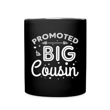 Promoted to Big Cousin - Tasse einfarbig - Schwarz - Vorne