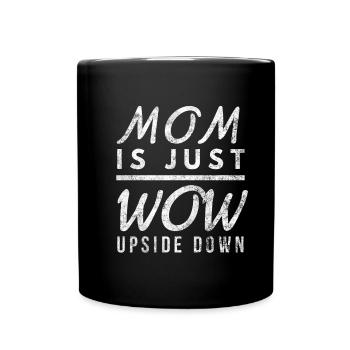 Mutter Spruch Muttertag Mama Mummy Geschenk Zitat - Tasse einfarbig - Schwarz - Vorne