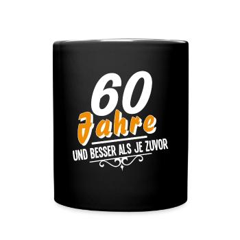 60 Jahre Geburtstag - Tasse einfarbig - Schwarz - Vorne