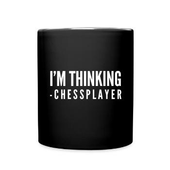 I'm thinking of chess players - Full Colour Mug - black - Front